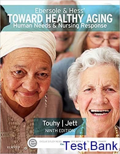 Ebersole & Hess' Toward Healthy Aging 9th Edition By Touhy Test Bank