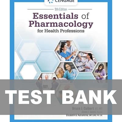 Essentials of Pharmacology for Health Professions 9th Edition Colbert Test Bank