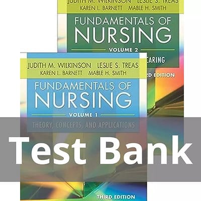 Fundamentals of Nursing Theory Concepts and Applications 3rd Edition Test Bank