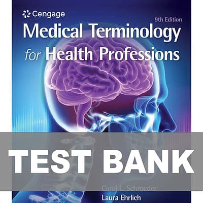 Medical Terminology for Health Professions 9th Edition Test Bank